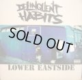 DELINQUENT HABITS ‎/ LOWER EASTSIDE