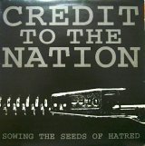 CREDIT TO THE NATION ‎/ SOWING THE SEEDS OF HATRED  (UK)