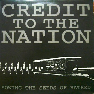 画像1: CREDIT TO THE NATION ‎/ SOWING THE SEEDS OF HATRED  (UK)