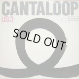 US3 ‎/ CANTALOOP  (UK)