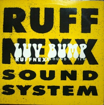 画像1: RUFFNEXX SOUND SYSTEM ‎/ LUV BUMP