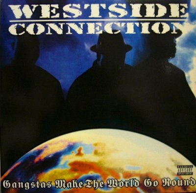 画像1: WESTSIDE CONNECTION ‎/ GANGSTAS MAKE THE WORLD GO ROUND