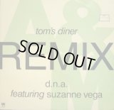 D.N.A. FEATURING SUZANNE VEGA ‎/ TOM'S DINER (REMIX)