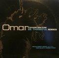 OMAR FEATURING ANGIE STONE ‎/ BE THANKFUL (REMIXES)