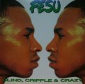 FESU / BLIND, CRIPPLE & CRAZY  (¥1000)