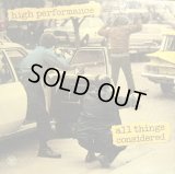 HIGH PERFORMANCE ‎/ ALL THINGS CONSIDERED  (US-LP)