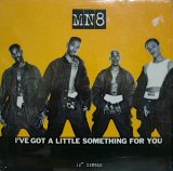 MN8 ‎/ I'VE GOT A LITTLE SOMETHING FOR YOU