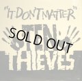 TEN THIEVES / IT DON’T MATTER  (¥500)