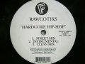 RAWCOTIKS / HARDCORE HIP-HOP  (¥1000)