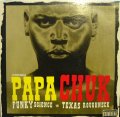 PAPA CHUK / FUNKY SCIENCE / TEXAS ROUGHNECK