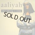 AALIYAH ‎/ THE THING I LIKE (UK)  (¥1000)