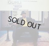 GURU / WATCH WHAT YOU SAY  (¥1000)