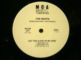 THE ROOTS / ACT TOO (LOVE OF MY LIFE)  (US-PROMO)