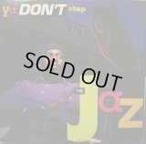 THE JAZ / YA DON'T STOP  (EP)