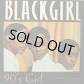 BLACKGIRL / 90'S GIRL