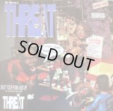THREAT / SHUT YOUR PUNK ASS UP