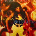 TENÉ WILLIAMS / GIVE HIM A LOVE HE CAN FEEL