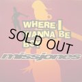 MISSJONES /  WHERE I WANNA BE BOY