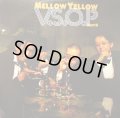 MELLOW YELLOW / V.S.O.P PART II