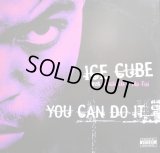 ICE CUBE FEAT MACK 10 + MS TOI /  YOU CAN DO IT  (UK)