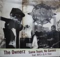 GANG STARR / THE OWNERZ / SAME TEAM, NO GAMES