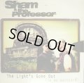 SHAM & THE PROFESSOR / THE LIGHT’S GONE OUT (IN MY BACKYARD) (¥500)