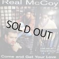 REAL MCCOY / COME AND GET YOUR LOVE