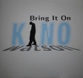 KINO WATSON / BRING IT ON