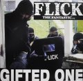 FLICK / GIFTED ONE