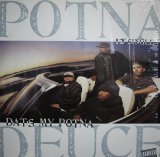 POTNA DEUCE / DAT'S MY POTNA