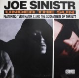 JOE SINISTR FEATURING TERMINATOR X & THE GODFATHERS OF THREATT / UNDER THE SUN