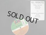 ILL BISKITS / CHILL FACTOR (¥1000)