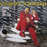ROGER & ZAPP / LIVING FOR THE CITY