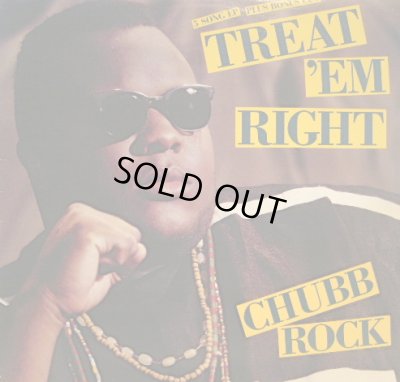 画像1: CHUBB ROCK / TREAT 'EM RIGHT (EP) (¥1000)