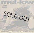 MEL-LOW / MONEY, HOUSES, AND HO'S (¥1000)