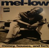 MEL-LOW / MONEY, HOUSES, AND HO'S (¥1000)