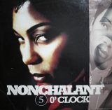 NONCHALANT / 5 O'CLOCK (¥500)