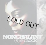 NONCHALANT / 5 O'CLOCK (¥500)