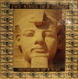 TWO KINGS IN A CIPHER / DEFINITION OF A KING  (¥1000)