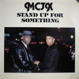 MCJX / STAND UP FOR SOMETHING