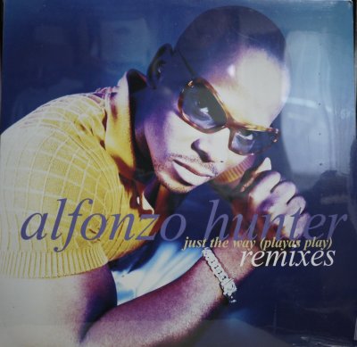画像1: ALFONZO HUNTER / JUST THE WAY (Playas Play) Remixes (SS盤）