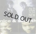 NICE & SMOOTH / OLD TO THE NEW (¥1000)