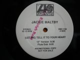 JACKIE MALTBY / (LET ME) TELL IT TO YOUR HEART (US-PROMO)