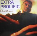 EXTRA PROLIFIC / FIRST SERMON. (¥500)
