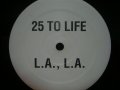 25 TO LIFE / L.A., L.A. (¥1000)