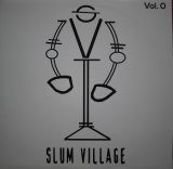 SLUM VILLAGE / SLUM VILLAGE VOL. 0 (US-LP)