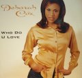 DEBORAH COX / WHO DO U LOVE (¥500)
