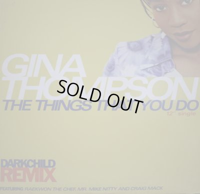画像1: GINA THOMPSON featuring RAEKWON THE CHEF, MR. MIKE NITTY AND CRAIG MACK / THE THINGS THAT YOU DO (DARKCHILD REMIX) (¥500)
