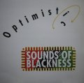 SOUNDS OF BLACKNESS / OPTIMISTIC (UK RE-ISSUE )