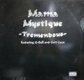 MAMA MYSTIQUE / TREMENDOUS